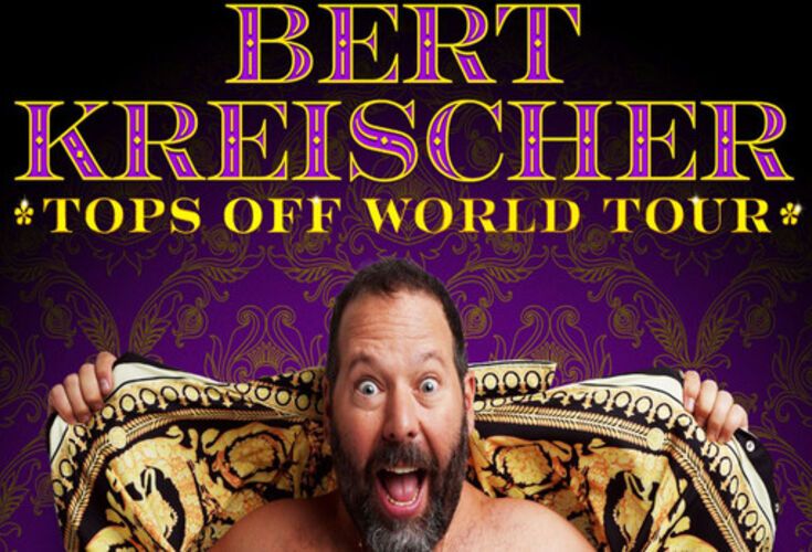 Bert Kreischer "Tops Off World Tour"